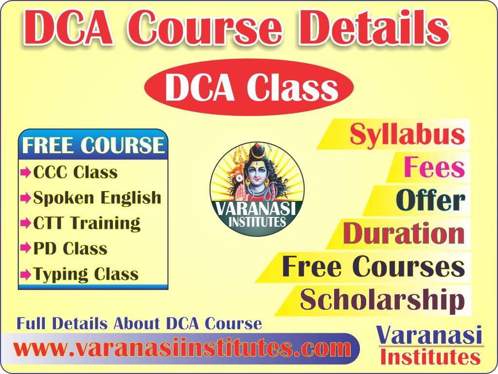 DCA Course Details, Fees, Duration, Admission, Eligibility, Syllabus, Jobs, Institutes in Varanasi