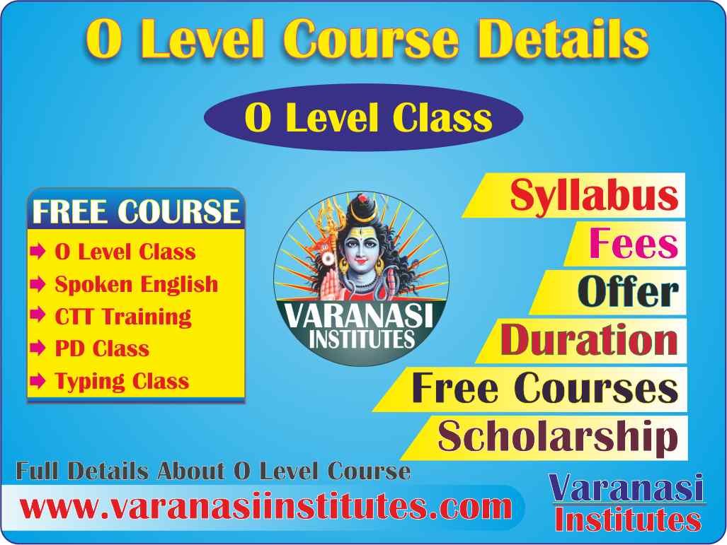 O Level Course, Fees, Duration, Syllabus, Scope, Institute, and Jobs in Varanasi