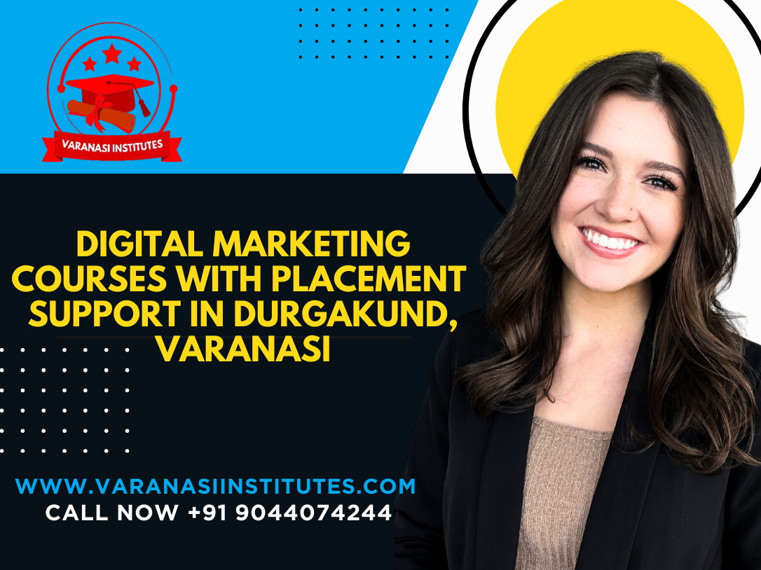 Best Digital Marketing Courses and biggest opportunity in Durgakund Varanasi