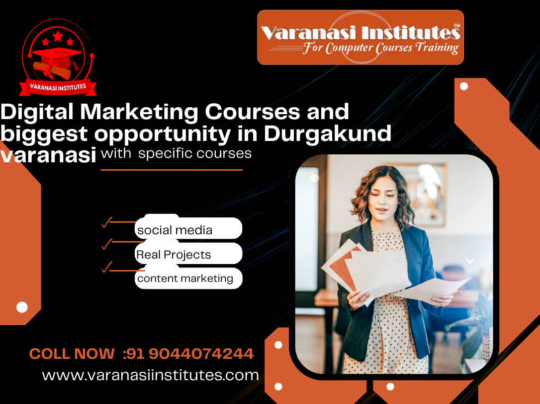 Top 1 Best Digital Marketing Courses and biggest opportunity in Durgakund Varanasi 1 Best Digital Marketing Courses and biggest opportunity in Durgakund Varanasi