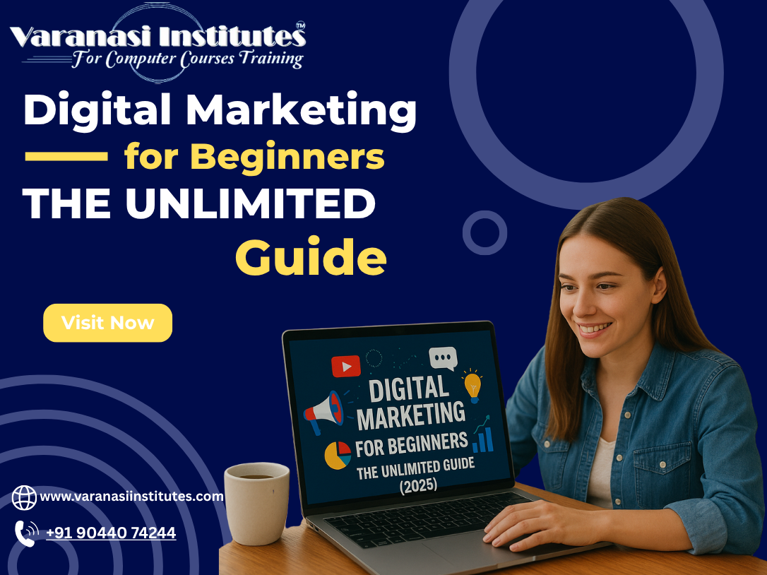 Digital Marketing for Beginners: The Unlimited Guide (2025)