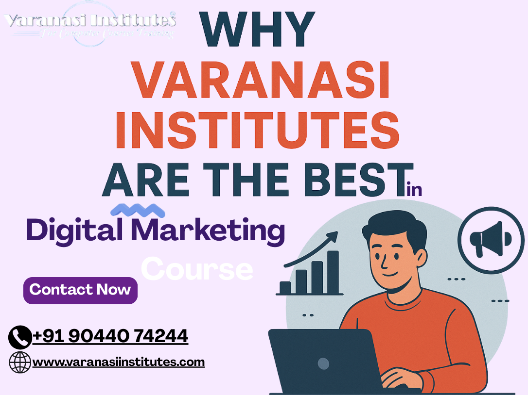 Why are Varanasi Institutes the best?